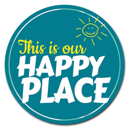 Signmission Happy Place Circle Vinyl Laminated Decal D-8-CIR-Happy Place